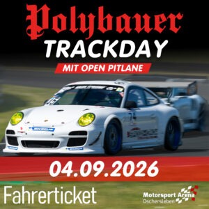 FAHRERTICKET POLYBAUER TRACKDAY 04.09.2026 OSCHERSLEBEN INKL. CATERING