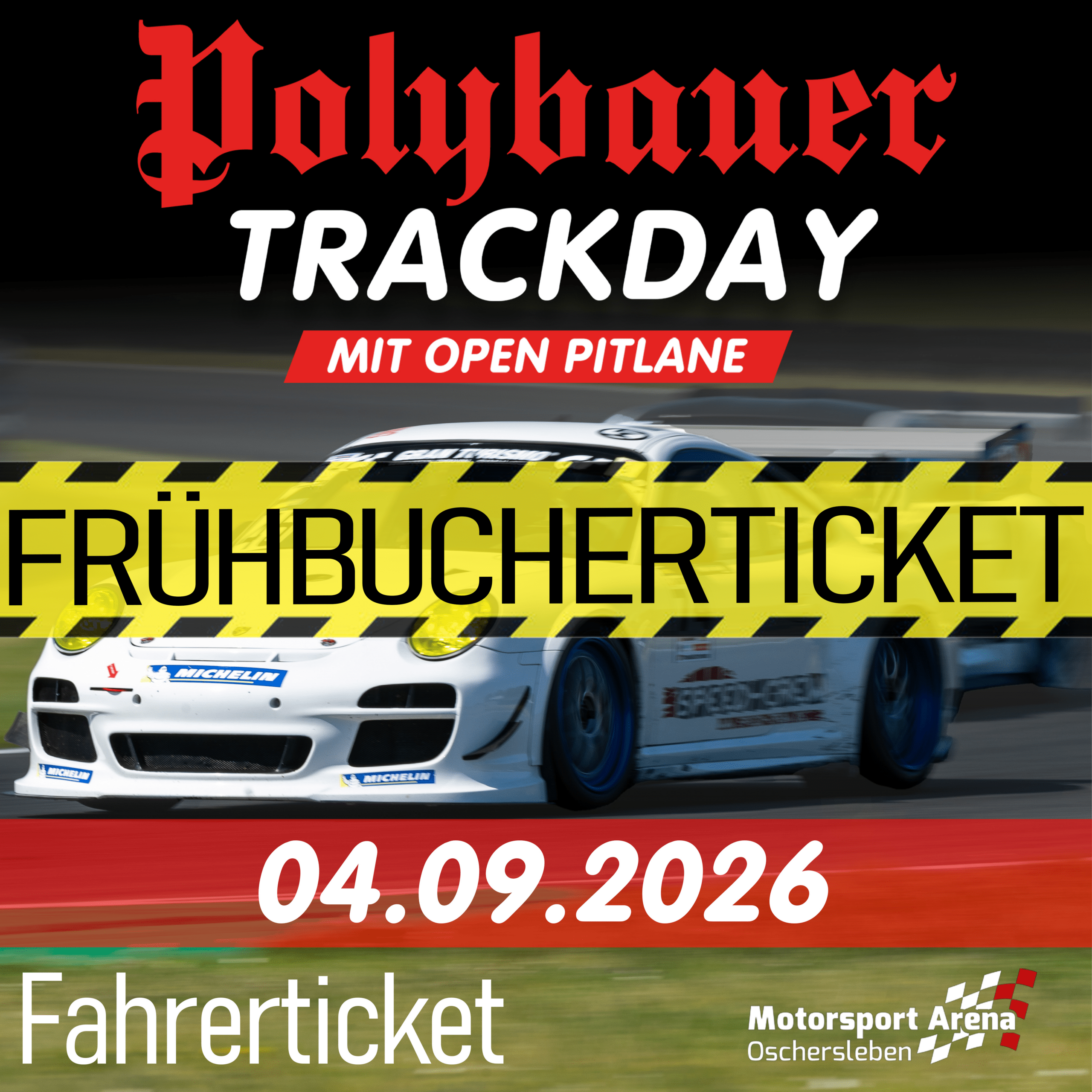 FAHRERTICKET POLYBAUER TRACKDAY 04.09.2026 OSCHERSLEBEN INKL. CATERING FRÜHBUCHERTICKET